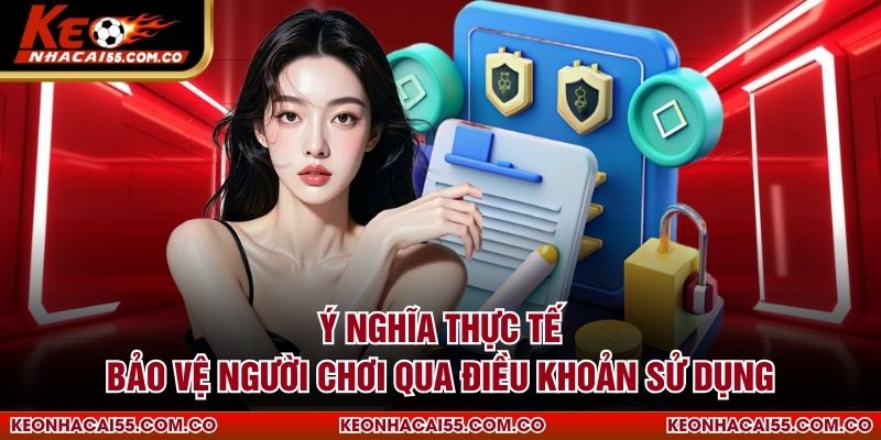 Ý nghĩa thực tế bảo vệ người chơi qua điều khoản sử dụng