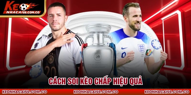 Cách soi kèo chấp hiệu quả
