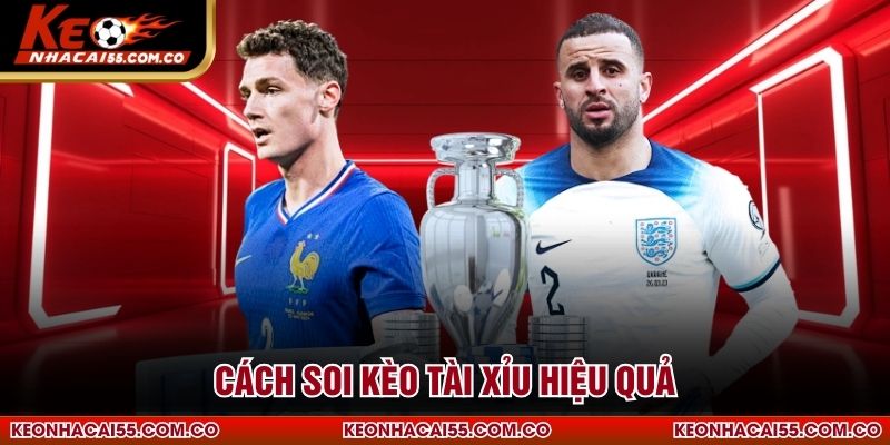 Cách soi kèo tài xỉu hiệu quả