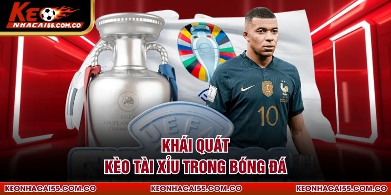 Khái quát kèo tài xỉu trong bóng đá